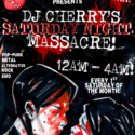 DJ Cherry’s Saturday Massacre